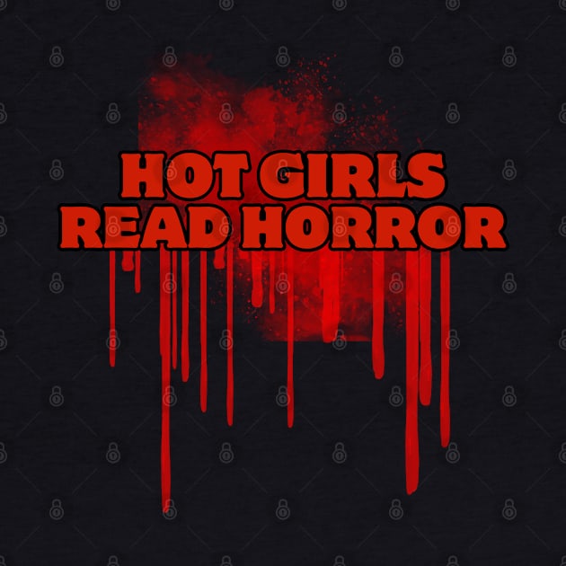 Hot Girls Read Horror, book worm, gift present ideas by Pattyld